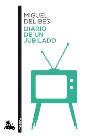 Diario de un jubilado | 9788423354559 | Delibes, Miguel | Librería Castillón - Comprar libros online Aragón, Barbastro
