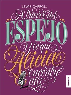 A través del espejo y lo que Alicia encontró allí | 9788408182306 | Carroll, Lewis | Librería Castillón - Comprar libros online Aragón, Barbastro