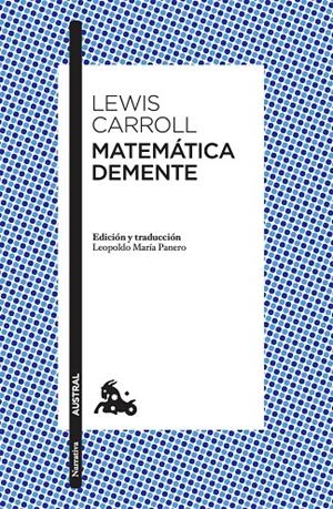 Matemática demente | 9788490664452 | Carroll, Lewis | Librería Castillón - Comprar libros online Aragón, Barbastro