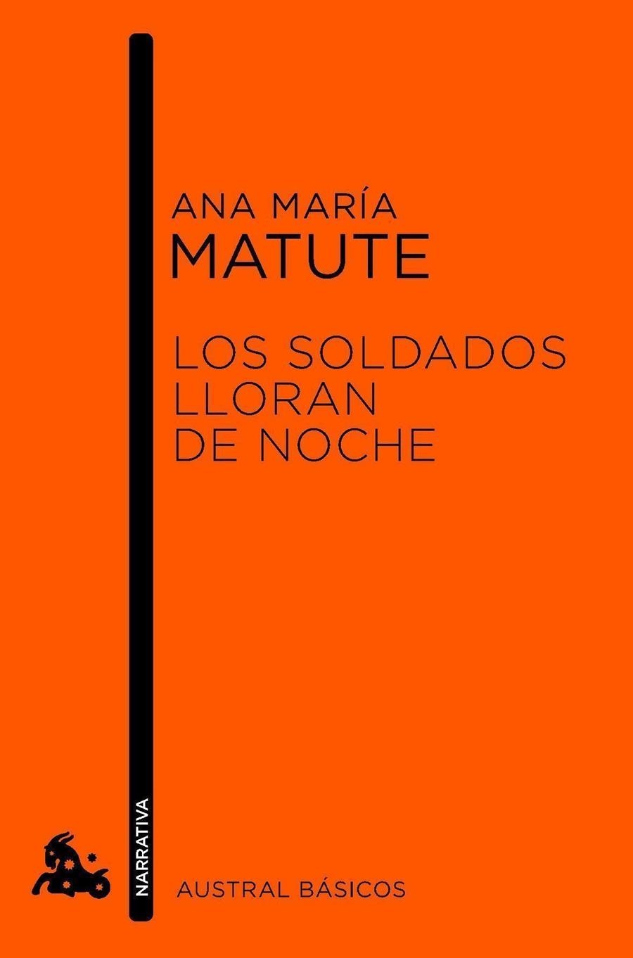 Los soldados lloran de noche | 9788423346745 | Matute, Ana María | Librería Castillón - Comprar libros online Aragón, Barbastro