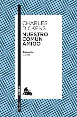 Nuestro común amigo | 9788467031942 | Dickens, Charles | Librería Castillón - Comprar libros online Aragón, Barbastro