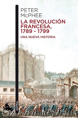 La Revolución Francesa, 1789-1799 | 9788408055068 | Macphee, Peter | Librería Castillón - Comprar libros online Aragón, Barbastro