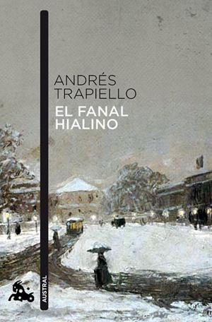 El fanal hialino | 9788423345366 | Trapiello, Andrés | Librería Castillón - Comprar libros online Aragón, Barbastro