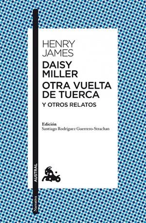Daisy Miller / Otra vuelta de tuerca / Otros relatos | 9788467037937 | James, Henry | Librería Castillón - Comprar libros online Aragón, Barbastro