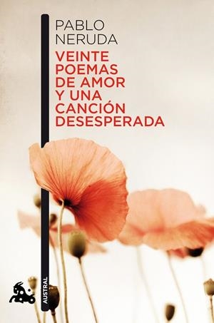 Veinte poemas de amor y una canción desesperada | 9788432248429 | Neruda, Pablo | Librería Castillón - Comprar libros online Aragón, Barbastro