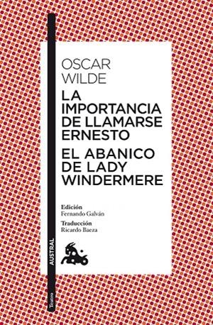 La importancia de llamarse Ernesto / El abanico de lady Windermere | 9788467037760 | Wilde, Oscar | Librería Castillón - Comprar libros online Aragón, Barbastro