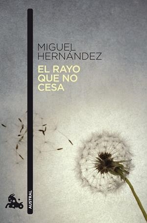 El rayo que no cesa | 9788467033663 | Hernández, Miguel | Librería Castillón - Comprar libros online Aragón, Barbastro