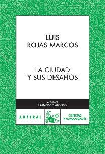 La ciudad y sus desafíos | 9788467026818 | Rojas Marcos, Luis | Librería Castillón - Comprar libros online Aragón, Barbastro