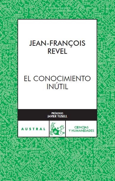 El conocimiento inútil | 9788467023183 | Revel, Jean François | Librería Castillón - Comprar libros online Aragón, Barbastro
