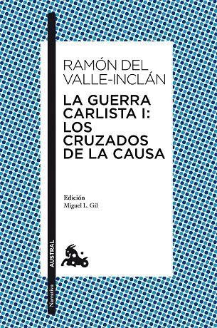 La Guerra Carlista I: Los Cruzados de la Causa | 9788467037944 | Valle-Inclán, Ramón del | Librería Castillón - Comprar libros online Aragón, Barbastro