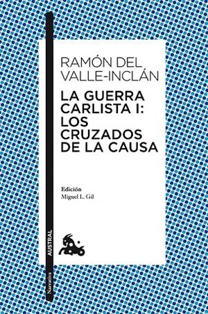 La Guerra Carlista I: Los Cruzados de la Causa | 9788467037944 | Valle-Inclán, Ramón del | Librería Castillón - Comprar libros online Aragón, Barbastro