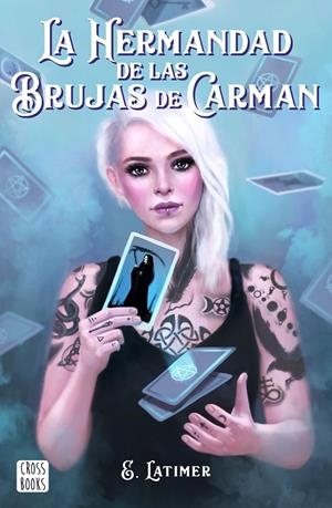 La hermandad de las brujas de Carman | 9788408210863 | Latimer, E. | Librería Castillón - Comprar libros online Aragón, Barbastro
