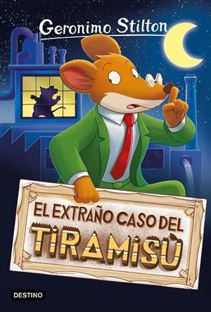 El extraño caso del tiramisú | 9788408212843 | Stilton, Geronimo | Librería Castillón - Comprar libros online Aragón, Barbastro