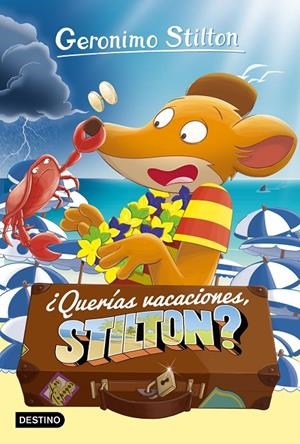 ¿Querías vacaciones, Stilton? | 9788408212881 | Stilton, Geronimo | Librería Castillón - Comprar libros online Aragón, Barbastro