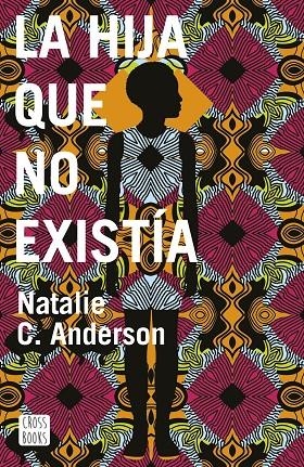 La hija que no existía | 9788408187912 | C. Anderson, Natalie | Librería Castillón - Comprar libros online Aragón, Barbastro