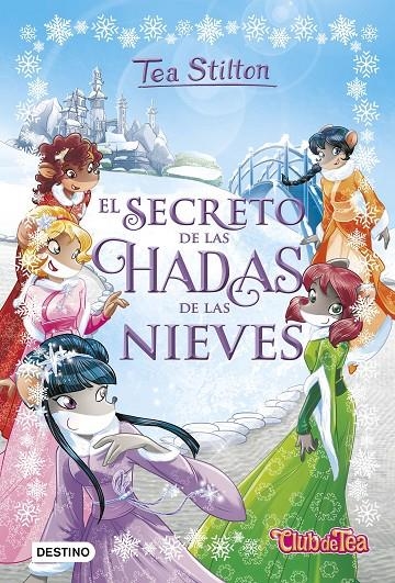 El secreto de las hadas de las nieves | 9788408177357 | Stilton, Tea | Librería Castillón - Comprar libros online Aragón, Barbastro