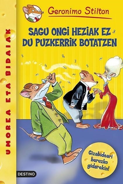 Sagu ongi heziak ez du puzkerrik botatzen | 9788408055839 | Stilton, Geronimo | Librería Castillón - Comprar libros online Aragón, Barbastro
