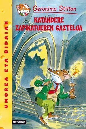 Katandere Zapikatueren gaztelua | 9788408007258 | Stilton, Geronimo | Librería Castillón - Comprar libros online Aragón, Barbastro