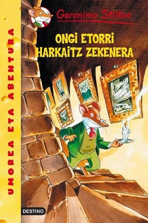 Ongi etorri harkaitz zekenera | 9788408088233 | Stilton, Geronimo | Librería Castillón - Comprar libros online Aragón, Barbastro