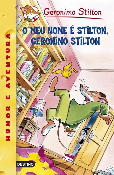 O meu nome é Stilton, Geronimo Stilton | 9788408087991 | Stilton, Geronimo | Librería Castillón - Comprar libros online Aragón, Barbastro