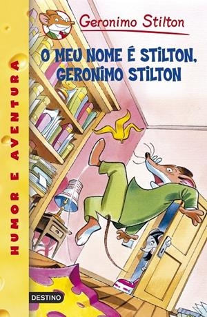 O meu nome é Stilton, Geronimo Stilton | 9788408087991 | Stilton, Geronimo | Librería Castillón - Comprar libros online Aragón, Barbastro