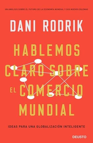 Hablemos claro sobre el comercio mundial | 9788423429981 | Rodrik, Dani | Librería Castillón - Comprar libros online Aragón, Barbastro