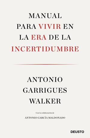 Manual para vivir en la era de la incertidumbre | 9788423429974 | Garrigues Walker, Antonio | Librería Castillón - Comprar libros online Aragón, Barbastro
