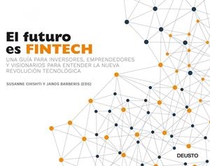 El futuro es Fintech | 9788423426560 | Chishti, Susanne/Barberis, Janos | Librería Castillón - Comprar libros online Aragón, Barbastro