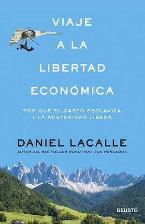 Viaje a la libertad económica | 9788423417391 | Lacalle, Daniel | Librería Castillón - Comprar libros online Aragón, Barbastro