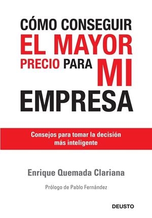 Cómo conseguir el mayor precio para mi empresa | 9788423427109 | Quemada Clariana, Enrique | Librería Castillón - Comprar libros online Aragón, Barbastro