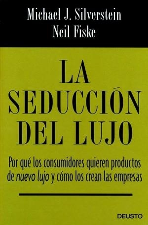 La seducción del lujo | 9788423424337 | Ochoa Santamaria, Ignacio | Librería Castillón - Comprar libros online Aragón, Barbastro