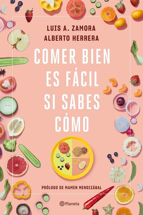 Comer bien es fácil si sabes cómo | 9788408237211 | Zamora, Luis A./Herrera, Alberto | Librería Castillón - Comprar libros online Aragón, Barbastro