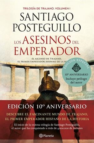 Los asesinos del emperador (décimo aniversario) | 9788408238263 | Posteguillo, Santiago | Librería Castillón - Comprar libros online Aragón, Barbastro