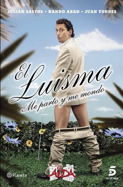 El Luisma | 9788408121404 | Sastre, Julián/Abad, Nando/Torres Puig, Juan | Librería Castillón - Comprar libros online Aragón, Barbastro