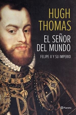 El señor del mundo | 9788408118497 | Thomas, Hugh | Librería Castillón - Comprar libros online Aragón, Barbastro