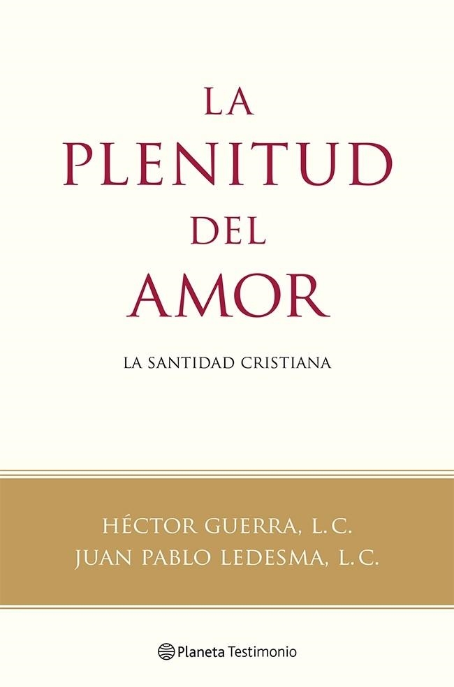 La plenitud del amor | 9788408118787 | Héctor Guerra, L. C./Ledesma, L. C., Juan Pablo | Librería Castillón - Comprar libros online Aragón, Barbastro