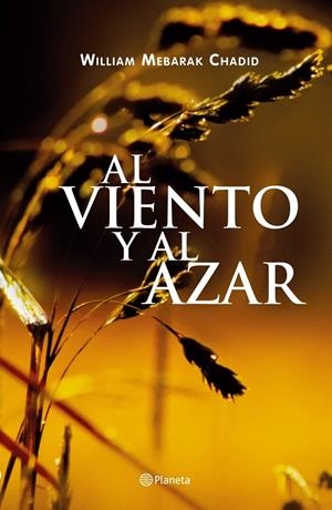 Al viento y al azar | 9788408102267 | Chadid, William Mebarak | Librería Castillón - Comprar libros online Aragón, Barbastro