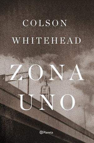 Zona Uno | 9788408009290 | Whitehead, Colson | Librería Castillón - Comprar libros online Aragón, Barbastro