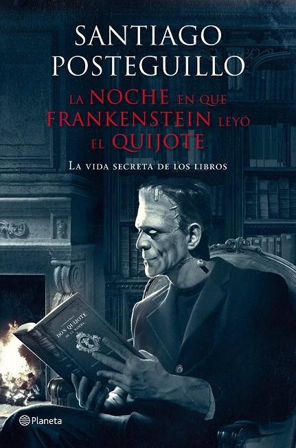 La noche en que Frankenstein leyó el Quijote | 9788408009610 | Posteguillo, Santiago | Librería Castillón - Comprar libros online Aragón, Barbastro