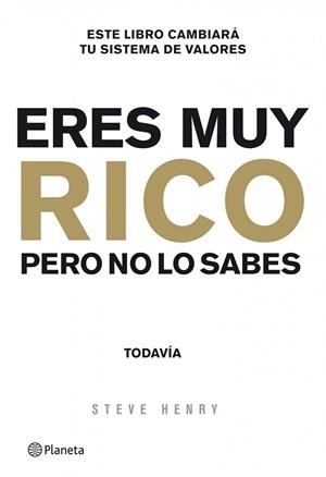 Eres muy rico. Pero no lo sabes... todavía | 9788408003946 | Henry, Steve | Librería Castillón - Comprar libros online Aragón, Barbastro