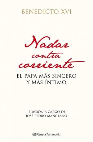 Nadar contra corriente | 9788408102946 | Benedicto XVI | Librería Castillón - Comprar libros online Aragón, Barbastro