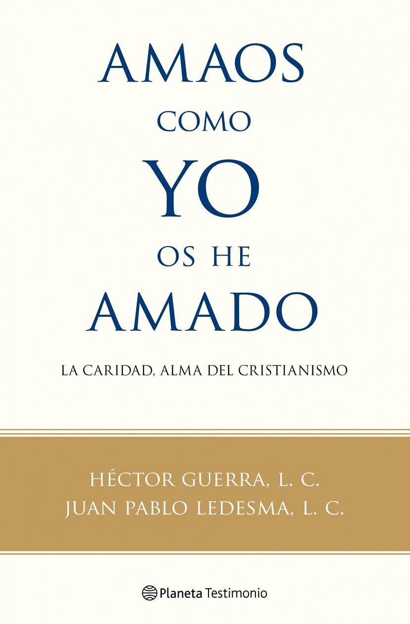 Amaos como yo os he amado | 9788408100560 | Héctor Guerra, L. C./Ledesma, L. C., Juan Pablo | Librería Castillón - Comprar libros online Aragón, Barbastro