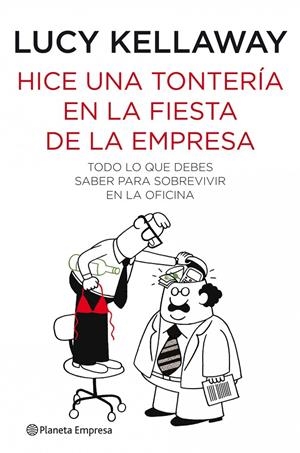 Hice una tontería en la fiesta de la empresa | 9788408088912 | Kellaway, Lucy | Librería Castillón - Comprar libros online Aragón, Barbastro