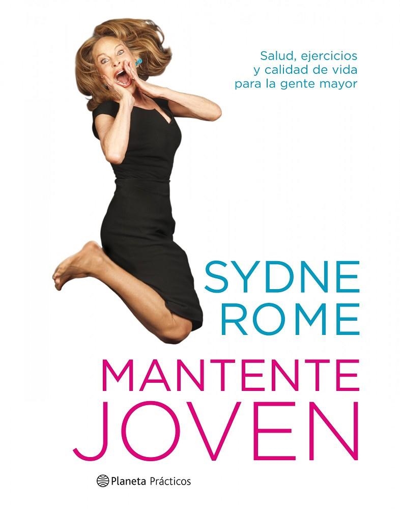 Mantente joven | 9788408086918 | Rome, Sydne | Librería Castillón - Comprar libros online Aragón, Barbastro