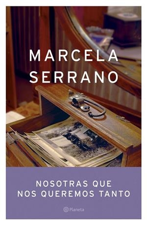Nosotras que nos queremos tanto | 9788408055136 | Serrano, Marcela | Librería Castillón - Comprar libros online Aragón, Barbastro