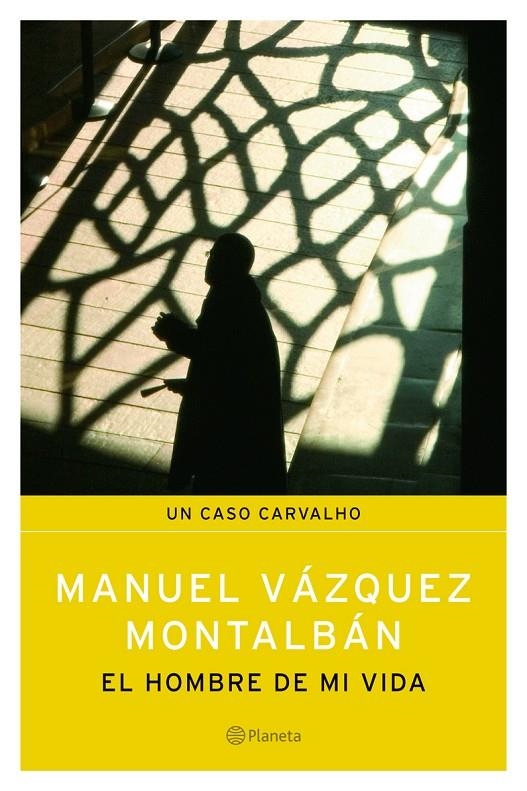 El hombre de mi vida | 9788408062301 | Vázquez Montalbán, Manuel | Librería Castillón - Comprar libros online Aragón, Barbastro