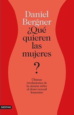 ¿Qué quieren las mujeres? | 9788423347438 | Bergner, Daniel | Librería Castillón - Comprar libros online Aragón, Barbastro