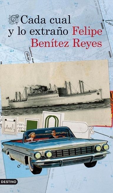 Cada cual y lo extraño | 9788423346554 | Benítez Reyes, Felipe | Librería Castillón - Comprar libros online Aragón, Barbastro