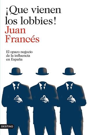 ¡Que vienen los lobbies! | 9788423346271 | Francés, Juan | Librería Castillón - Comprar libros online Aragón, Barbastro