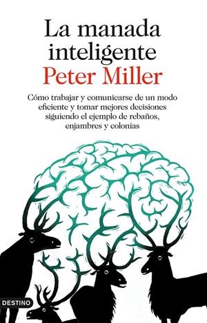 La manada inteligente | 9788423345885 | Miller, Peter | Librería Castillón - Comprar libros online Aragón, Barbastro